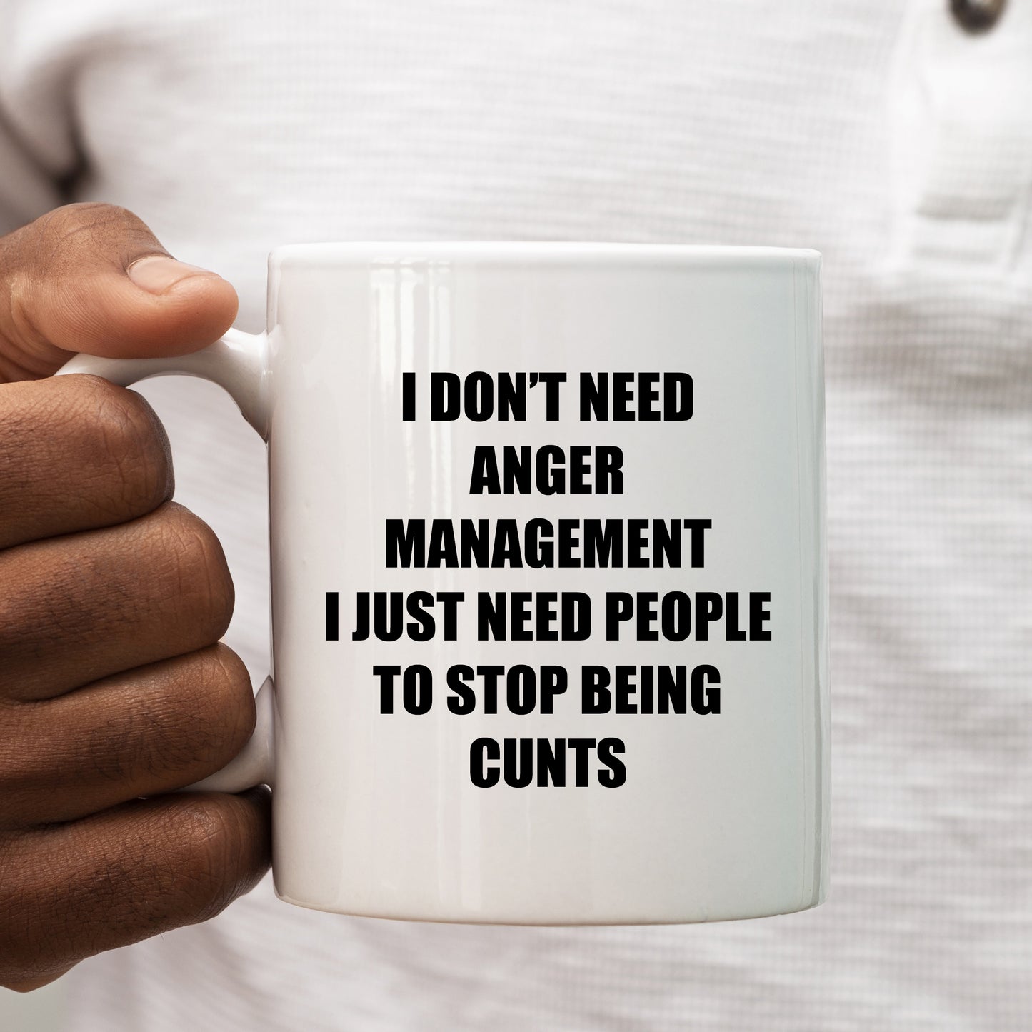 I Don't Need Anger Management, Funny Offensive Personalised Mug, Rude Birthday Gift