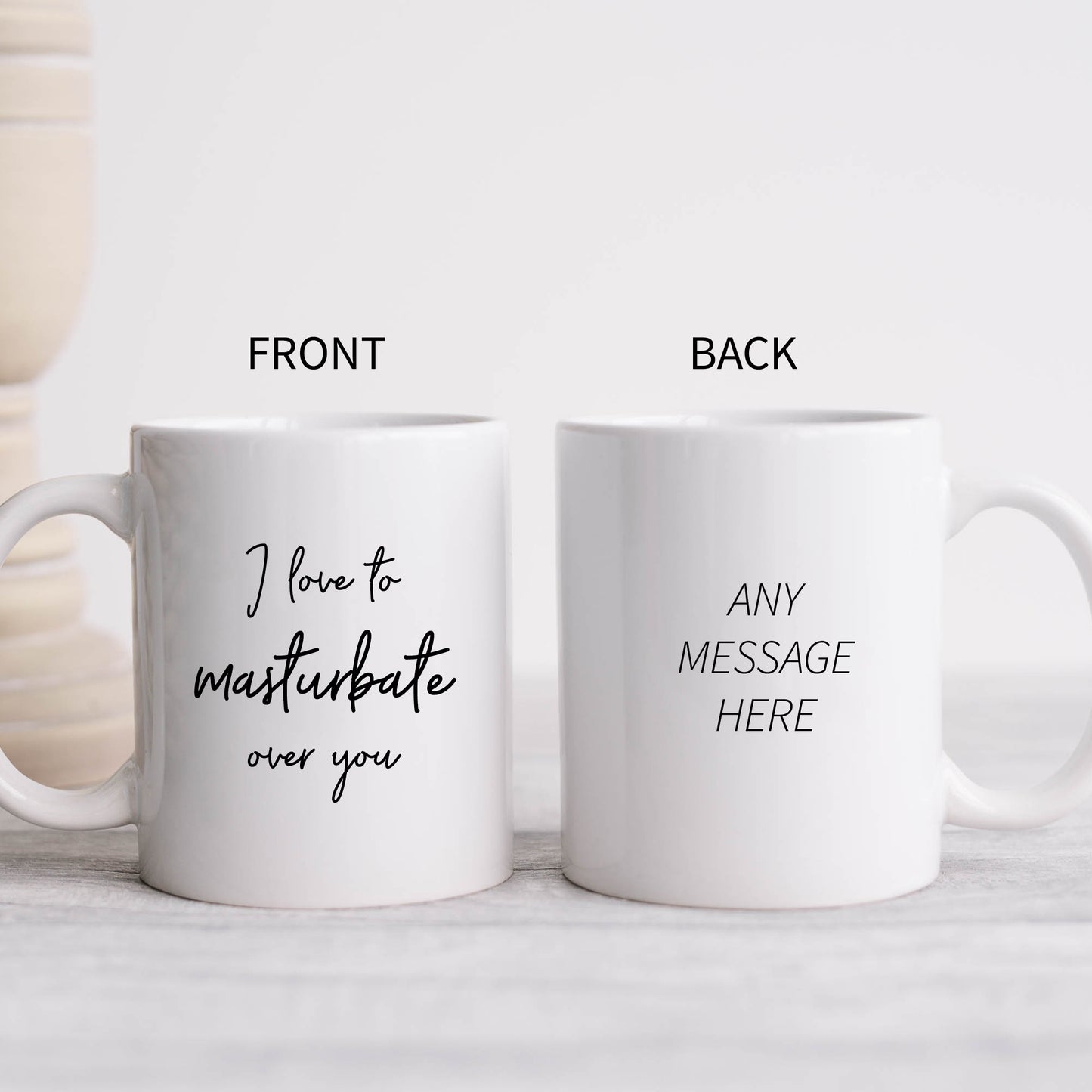 I Love to Masturbate Over You Mug, Funny Rude Gift Cup