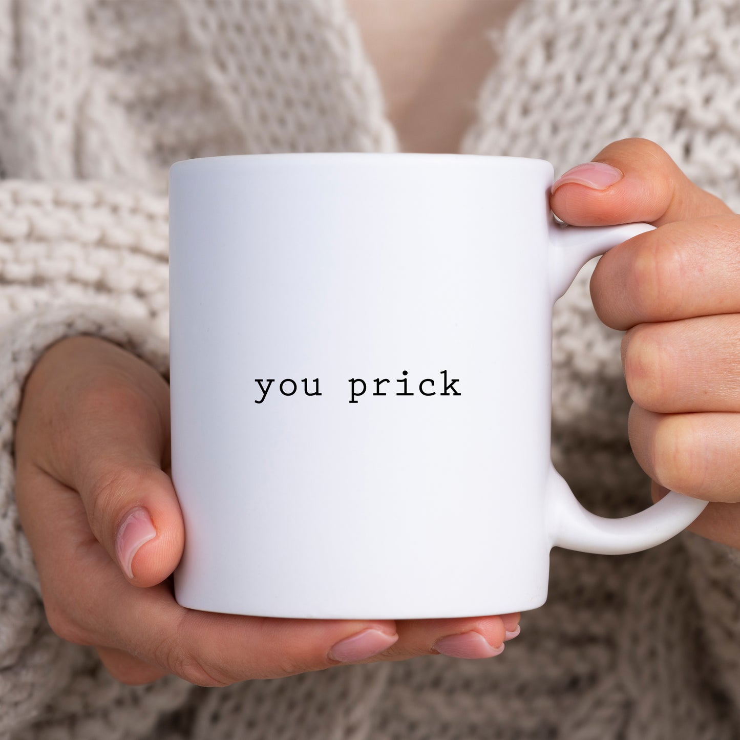 You Prick, Funny Offensive Rude Gift, Personalised Joke Mug