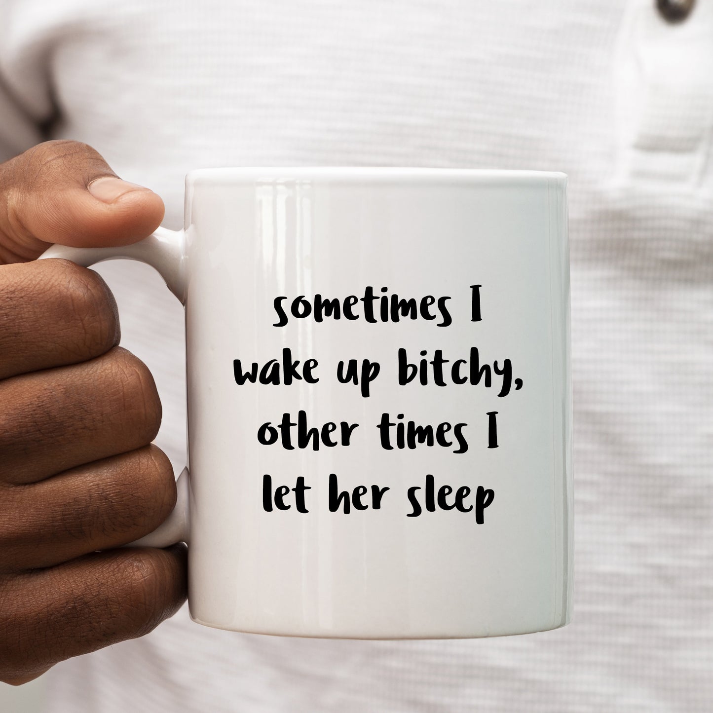 Sometimes I Wake Up Bitchy Offensive Joke, Funny Rude Gift, Personalised Mug