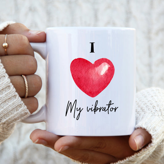 I Love My Vibrator Heart Mug, Funny Rude Gift Cup