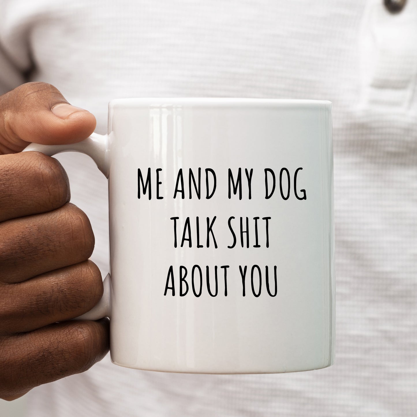 Me and My Dog Talk Shit About You Mug, Funny Offensive Hilarious Rude Personalised Gift Cup