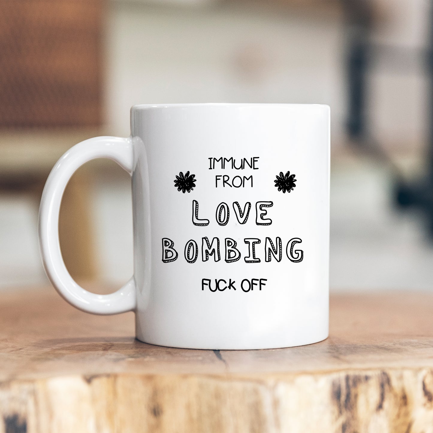 Immune From Love Bombing Fuck Off Mug, Funny Relationship Joke, Personalised Gift Cup for Friend