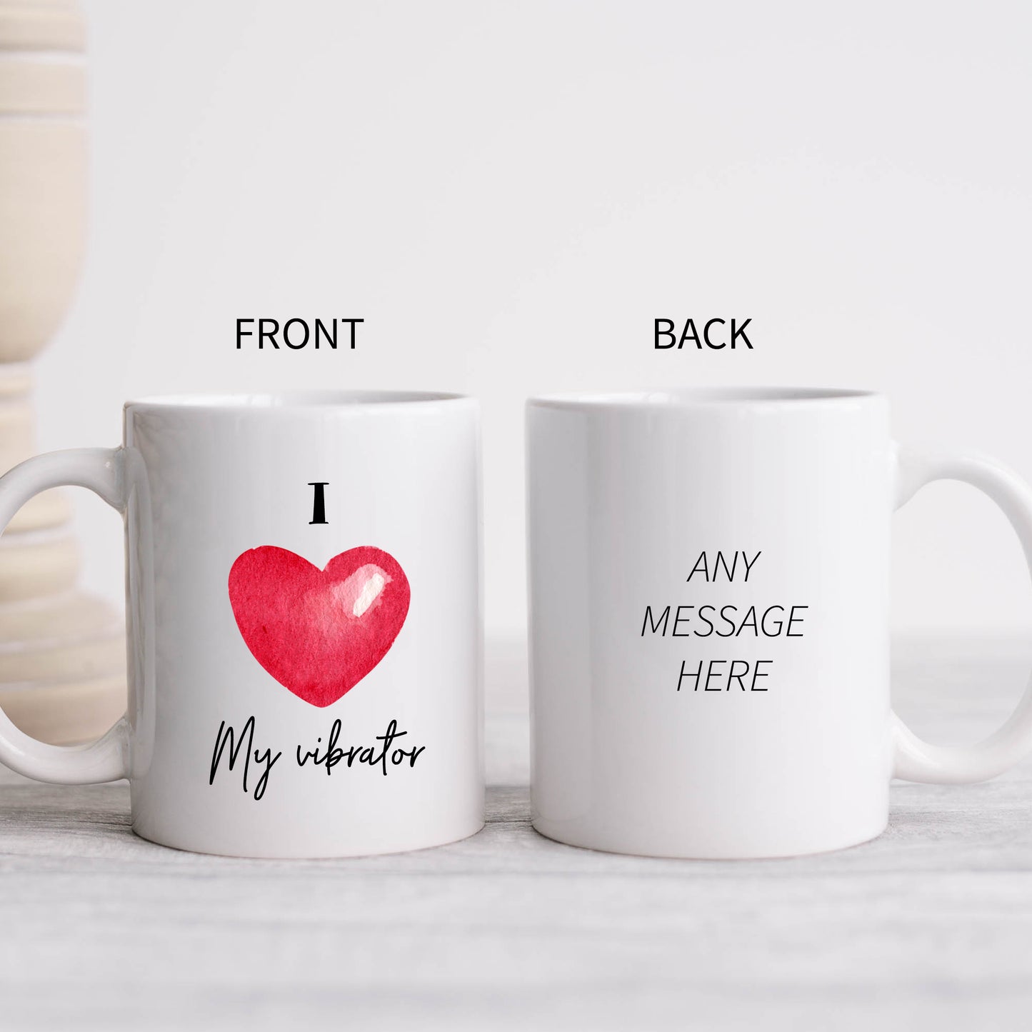 I Love My Vibrator Heart Mug, Funny Rude Gift Cup