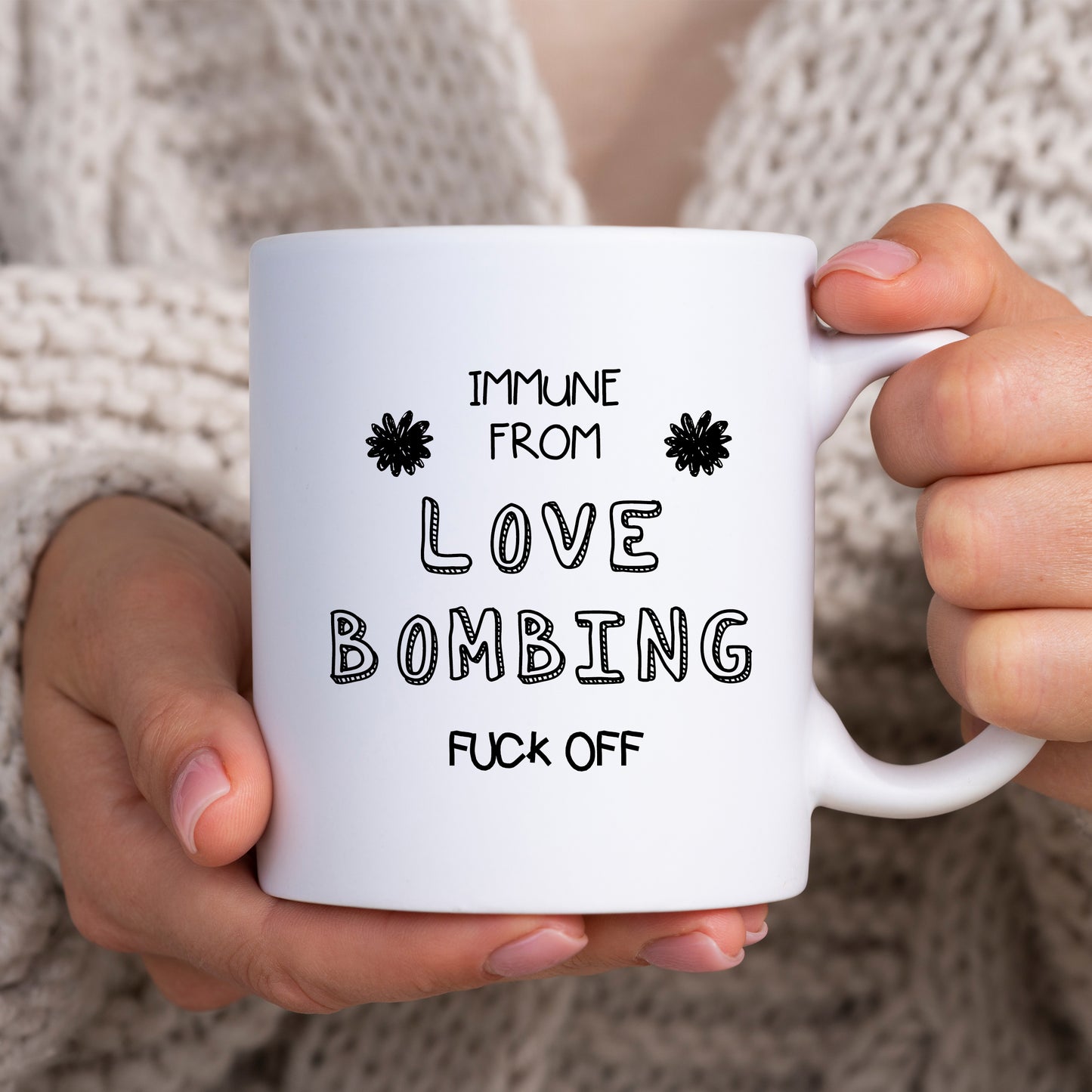 Immune From Love Bombing Fuck Off Mug, Funny Relationship Joke, Personalised Gift Cup for Friend