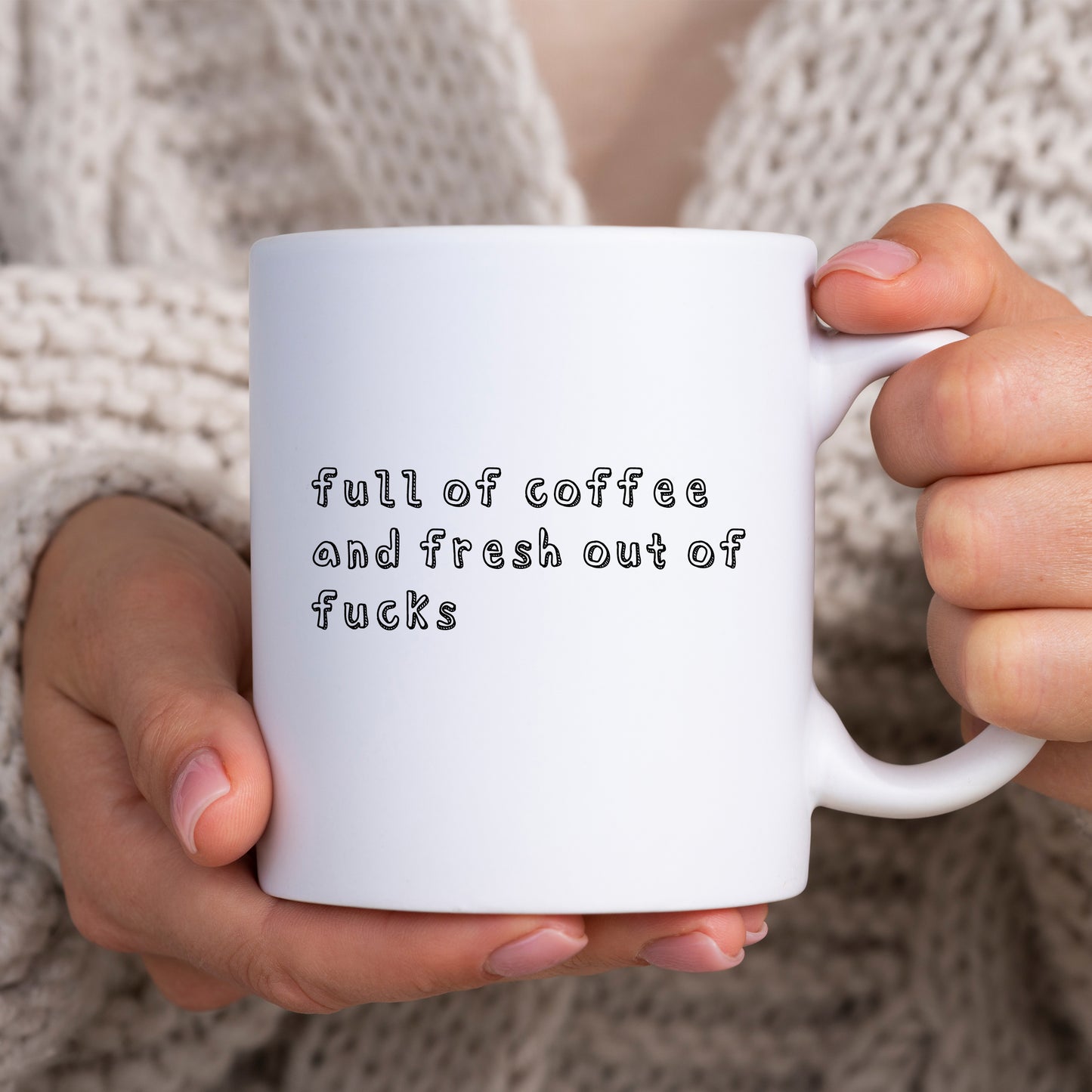 Full of Coffee and Fresh Out Of Fucks, Funny Rude Joke, Personalised Mug