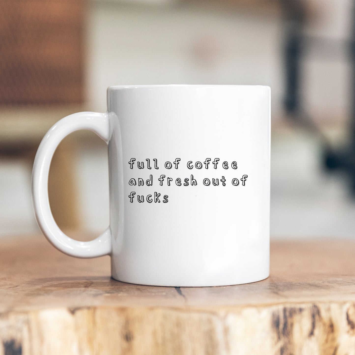 Full of Coffee and Fresh Out Of Fucks, Funny Rude Joke, Personalised Mug