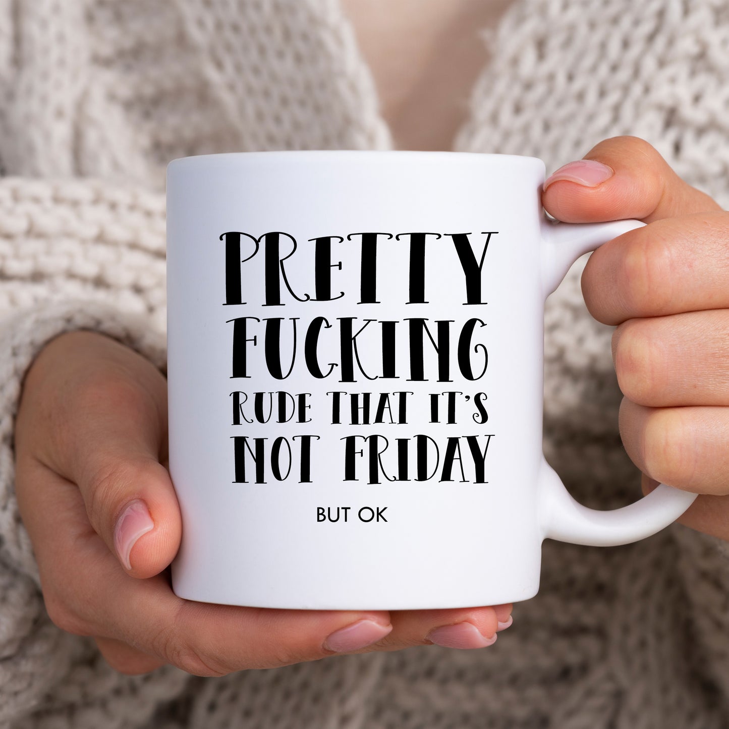 Pretty Fucking Rude That It's Not Friday Mug, Funny Work Joke, Personalised Gift Cup for Colleague