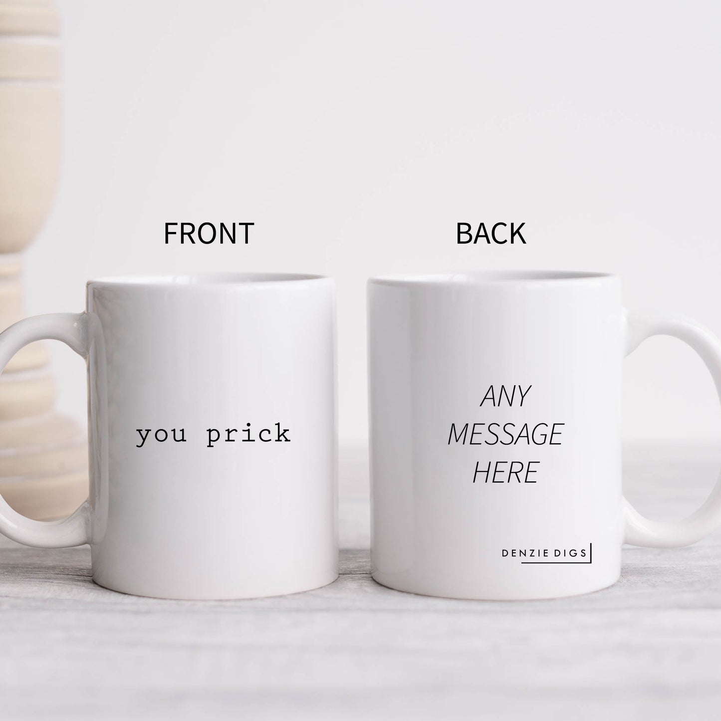 You Prick, Funny Offensive Rude Gift, Personalised Joke Mug