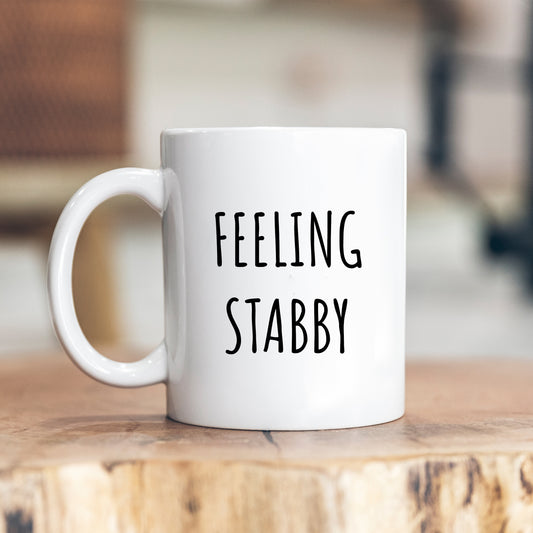 Feeling Stabby Mug, Funny But Annoyed and Aggressive Joke, Personalised Gift Cup for Colleague or Friend