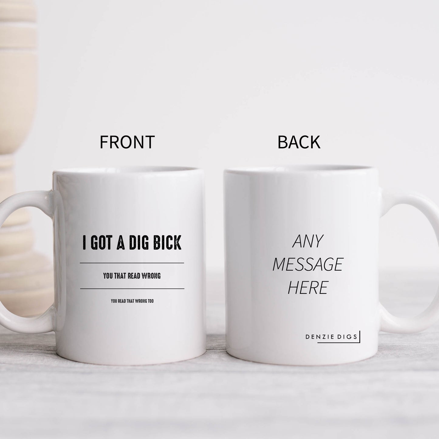 I Got A Dig Bick, You Read That Wrong Joke, Funny Customised Rude Gift, Personalised Mug