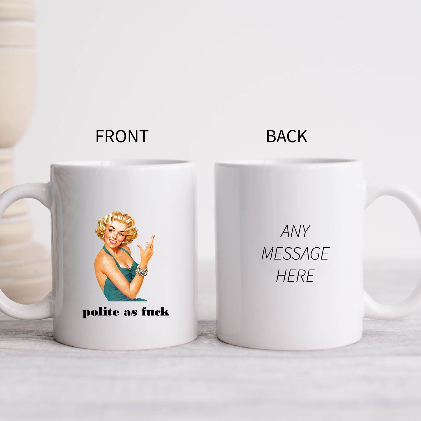 Polite as Fuck Mug, Funny Rude Retro Style Personalised Gift Cup