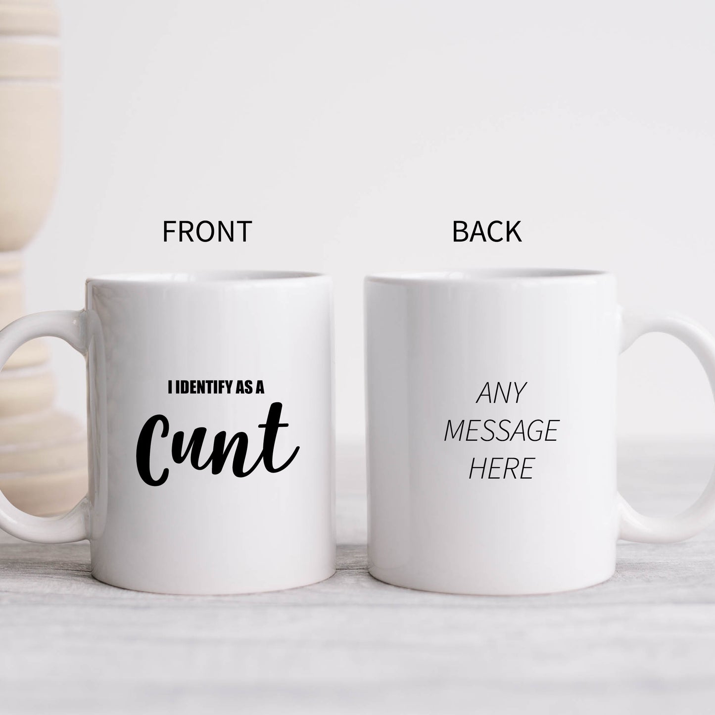 I Identify as a Cunt Mug, Funny Rude Pronouns Joke Gift Cup