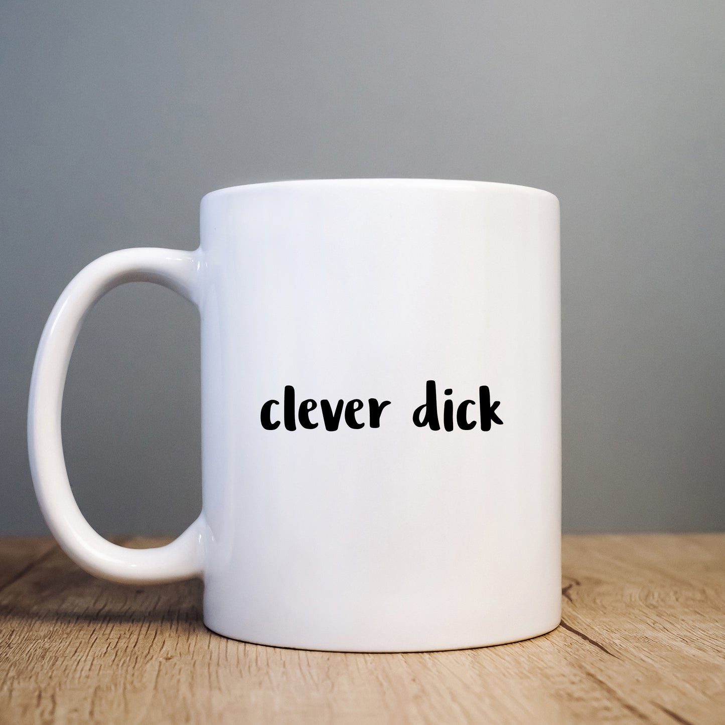 Clever Dick Mug, Funny Offensive Hilarious Rude Personalised Gift Cup