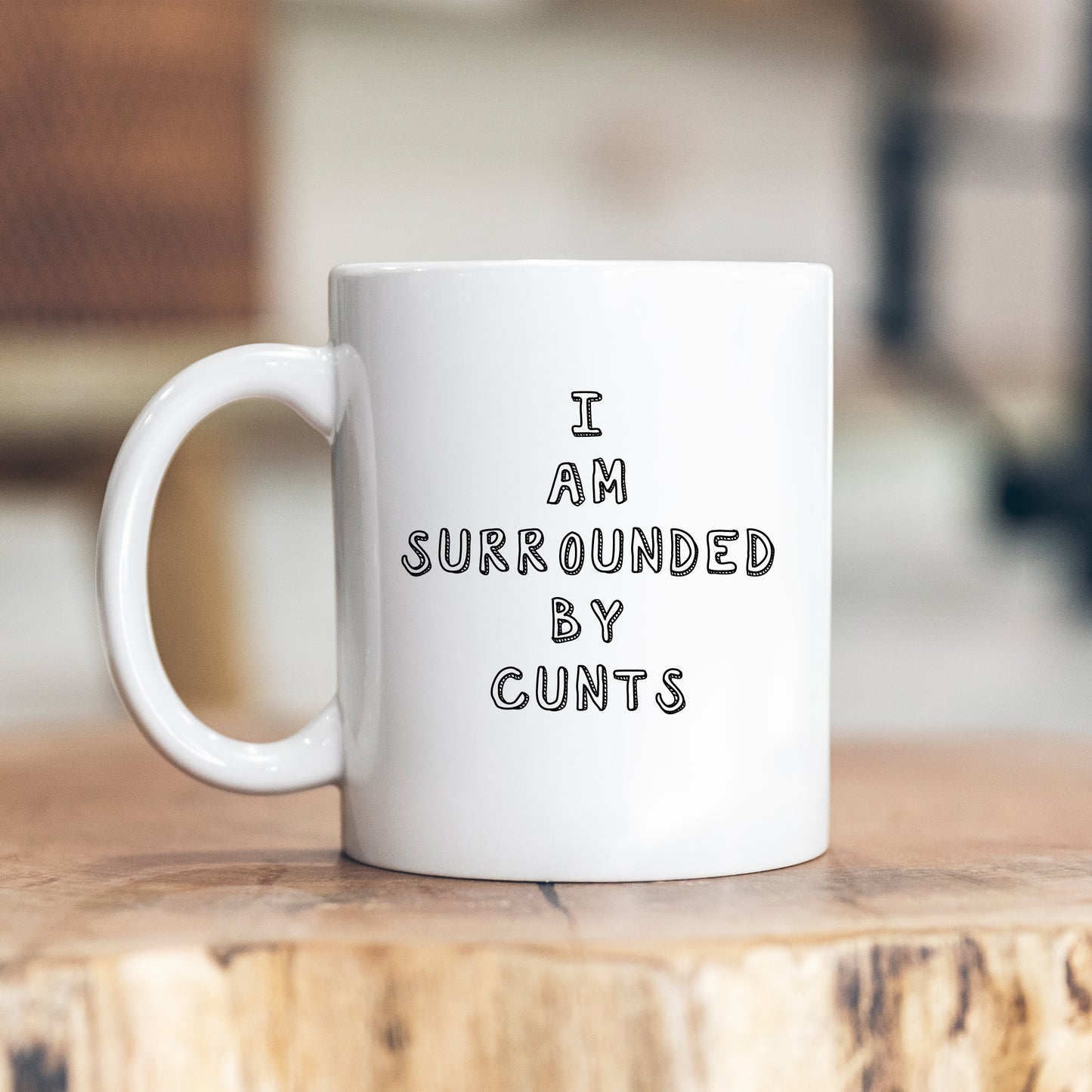 I Am Surrounded By Cunts, Funny Offensive Joke, Customised Rude Gift, Personalised Mug