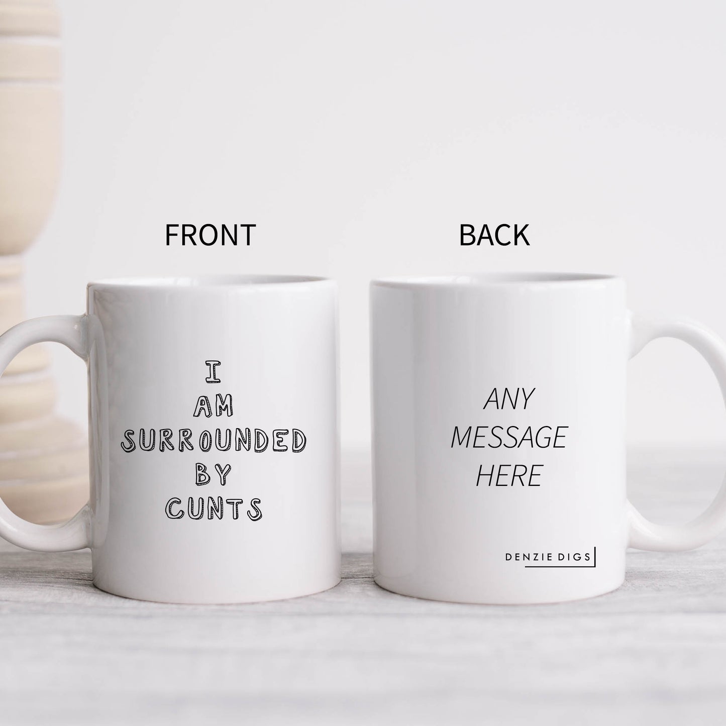 I Am Surrounded By Cunts, Funny Offensive Joke, Customised Rude Gift, Personalised Mug