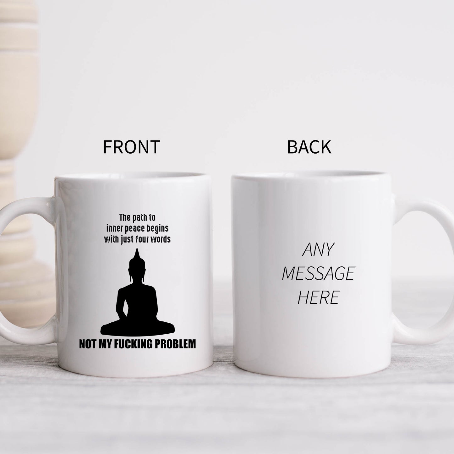 Inner Peace Begins with Four Words Not My Fucking Problem Mug, Funny Work Gift Cup