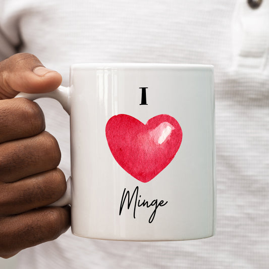 I Love Minge Mug with Heart, Funny Rude Personalised Gift Cup