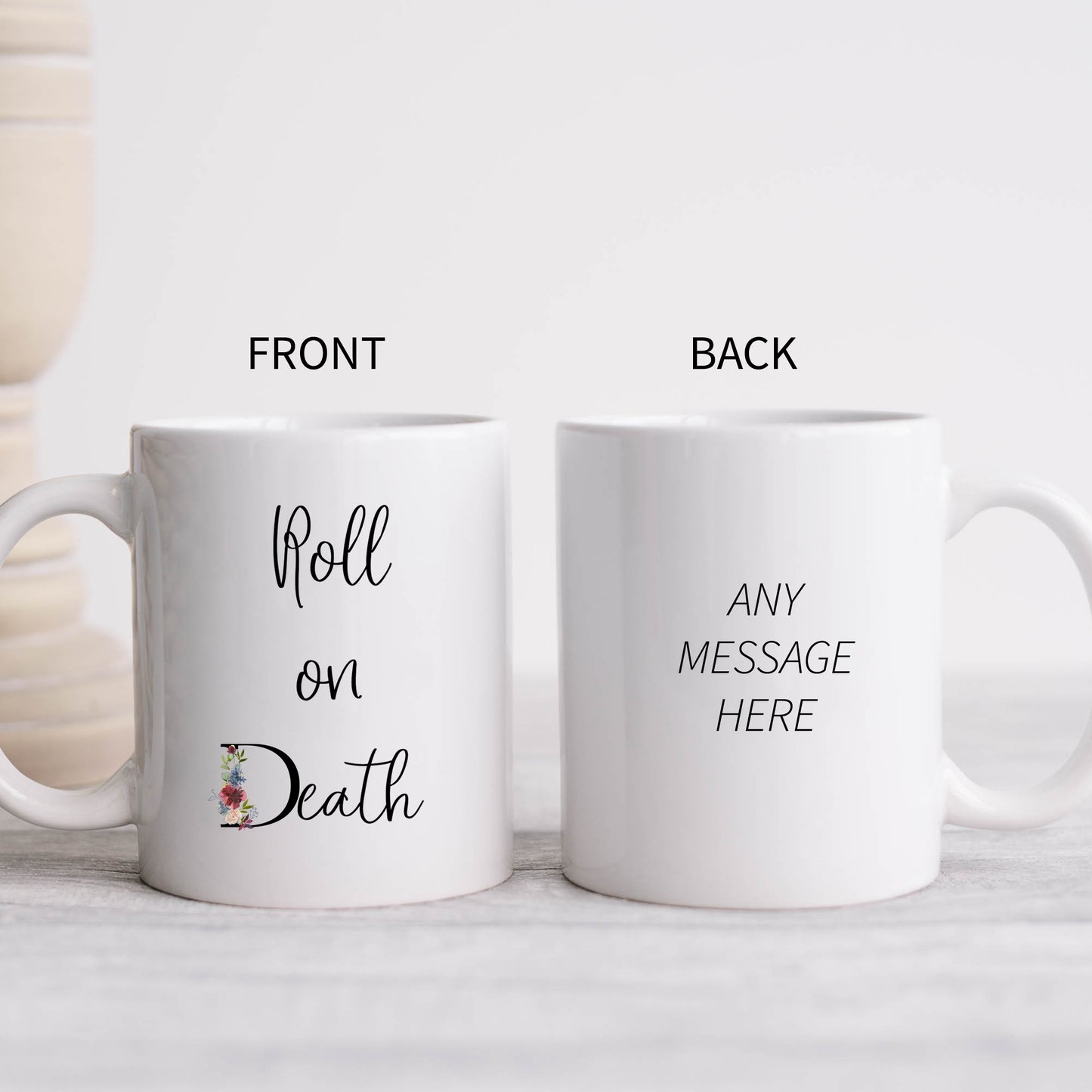 Roll on Death Mug, Funny Morbid Gift Cup