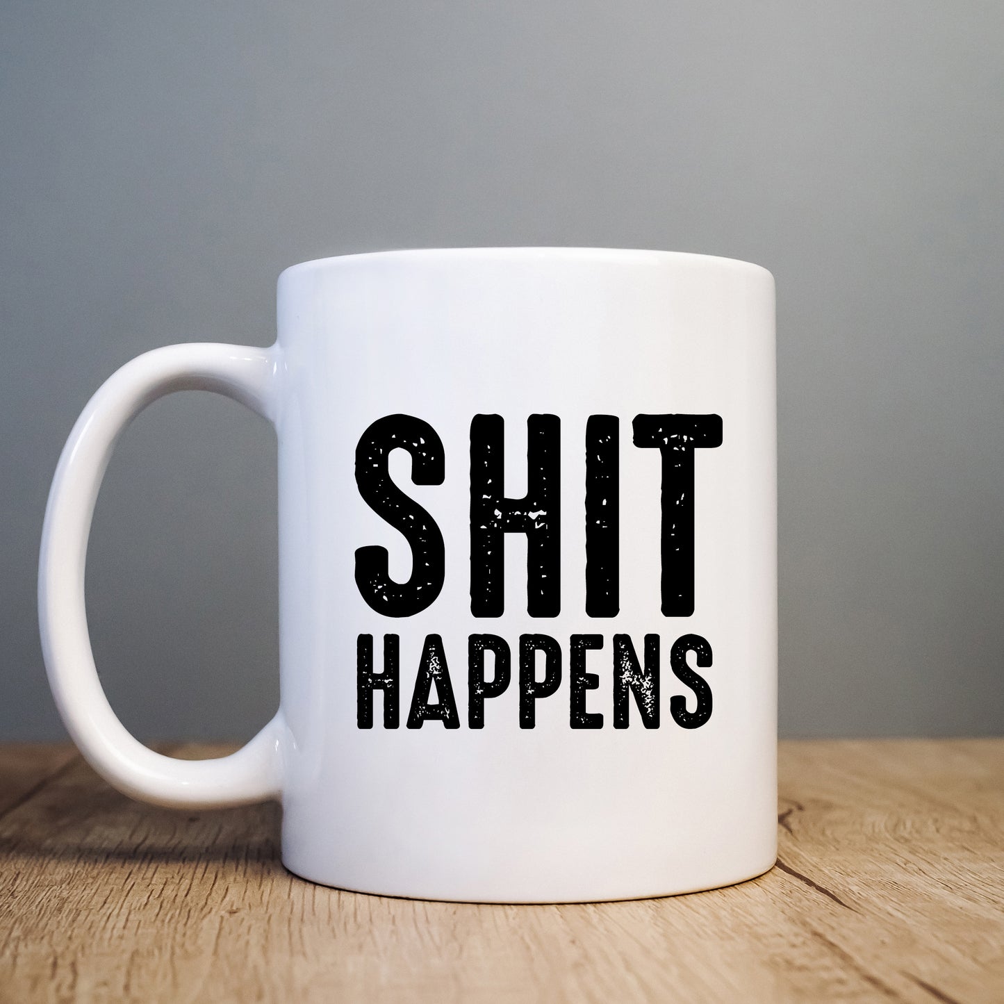 Shit Happens Mug, Funny Rude Personalised Gift Cup