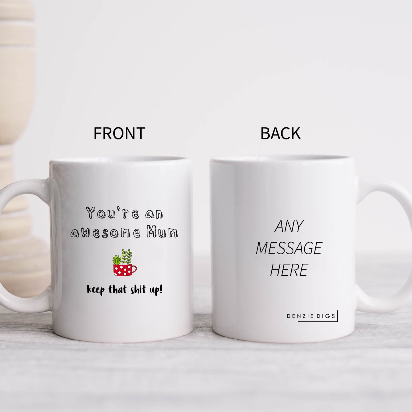 You're An Awesome Mum, Keep That Shit Up, Funny Birthday Gift, Motivational Personalised Mug