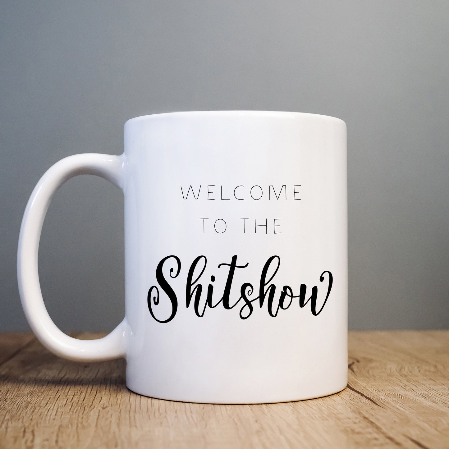 Welcome to the Shitshow Mug, Funny Rude Gift Cup