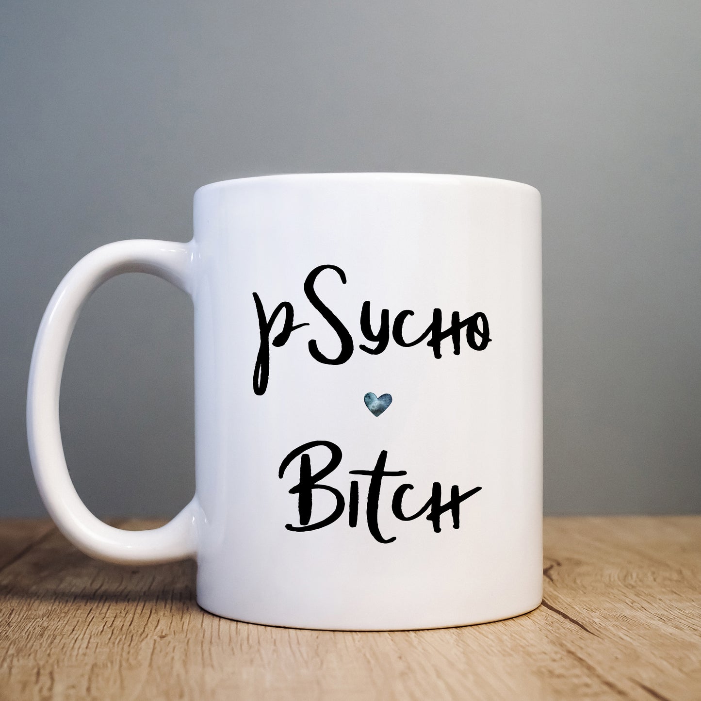 Psycho Bitch Mug, Funny Rude Offensive Personalised Gift Cup