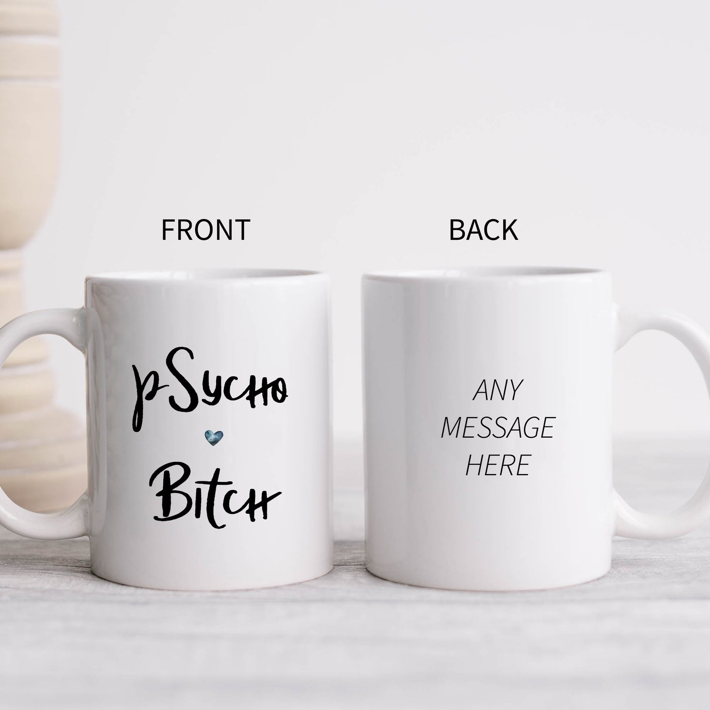 Psycho Bitch Mug, Funny Rude Offensive Personalised Gift Cup