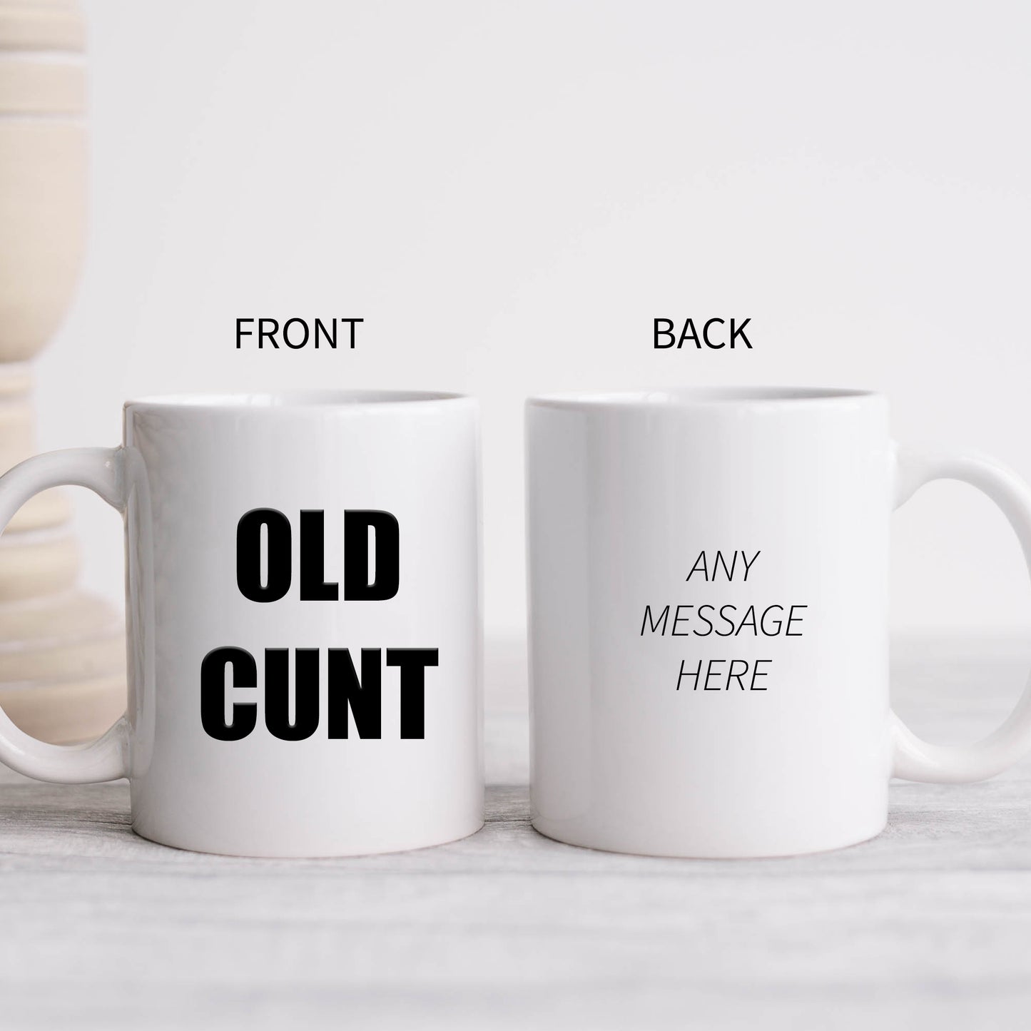 Old Cunt Mug, Funny Rude Gift Cup