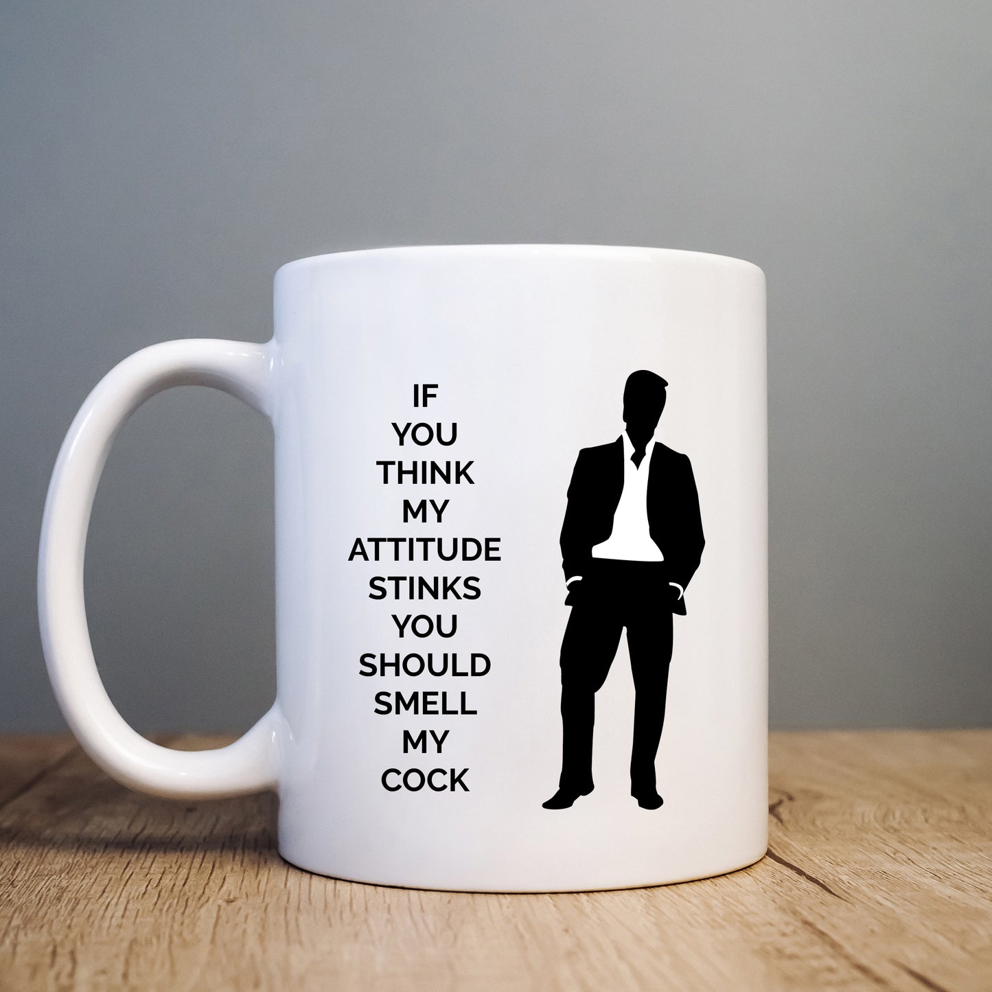 If You Think My Attitude Stinks You Should Smell My Cock Mug, Funny Rude Personalised Gift Cup