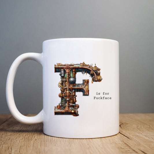 F is for Fuckface Mug, Funny Offensive Hilarious Rude Personalised Gift Cup