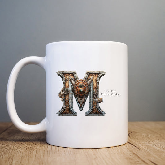 M is for Motherfucker Mug, Funny Offensive Hilarious Rude Personalised Gift Cup