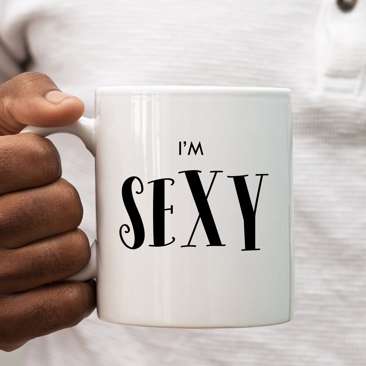 I'm Sexy, Funny Flirty Customised Gift for Him or Her, Personalised Mug