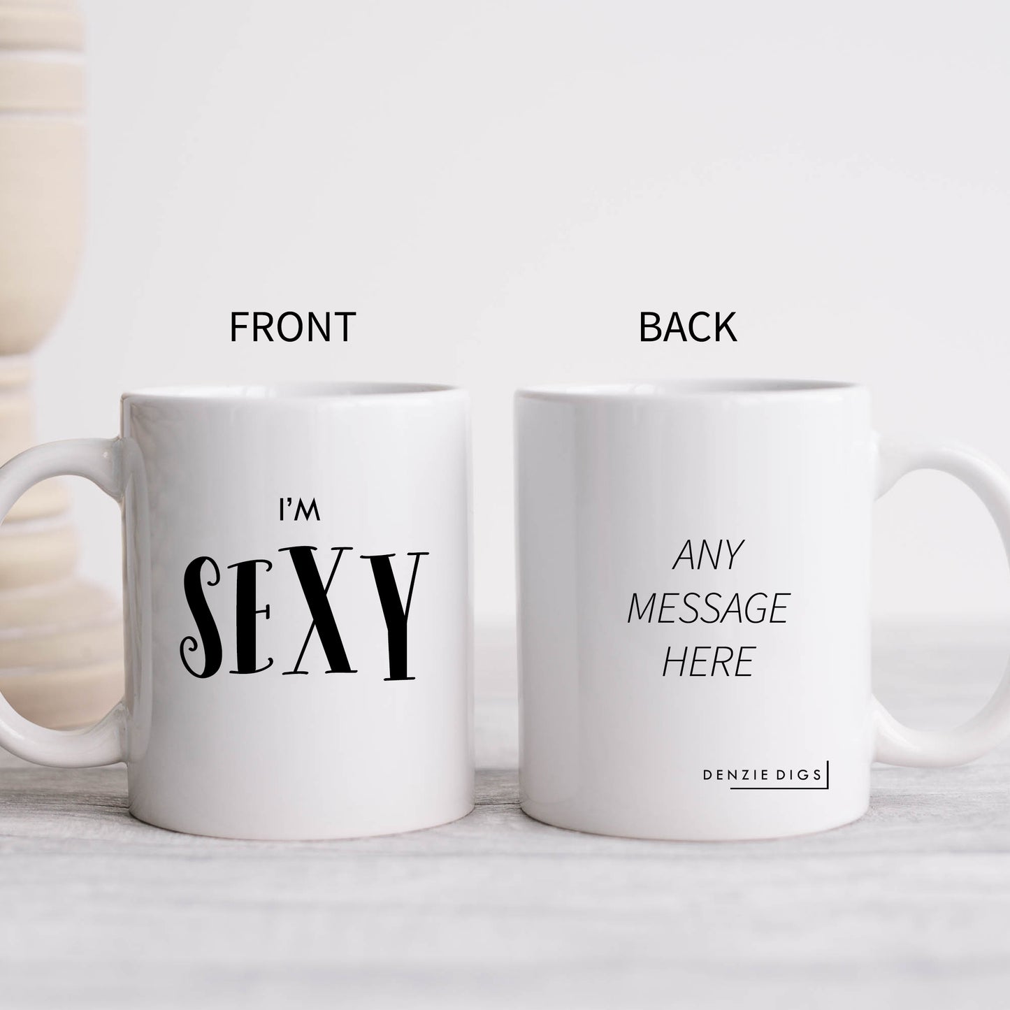 I'm Sexy, Funny Flirty Customised Gift for Him or Her, Personalised Mug