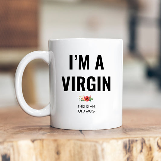 I'm A Virgin, This Is Old, Funny Flirty Customised Gift for Him or Her, Personalised Mug