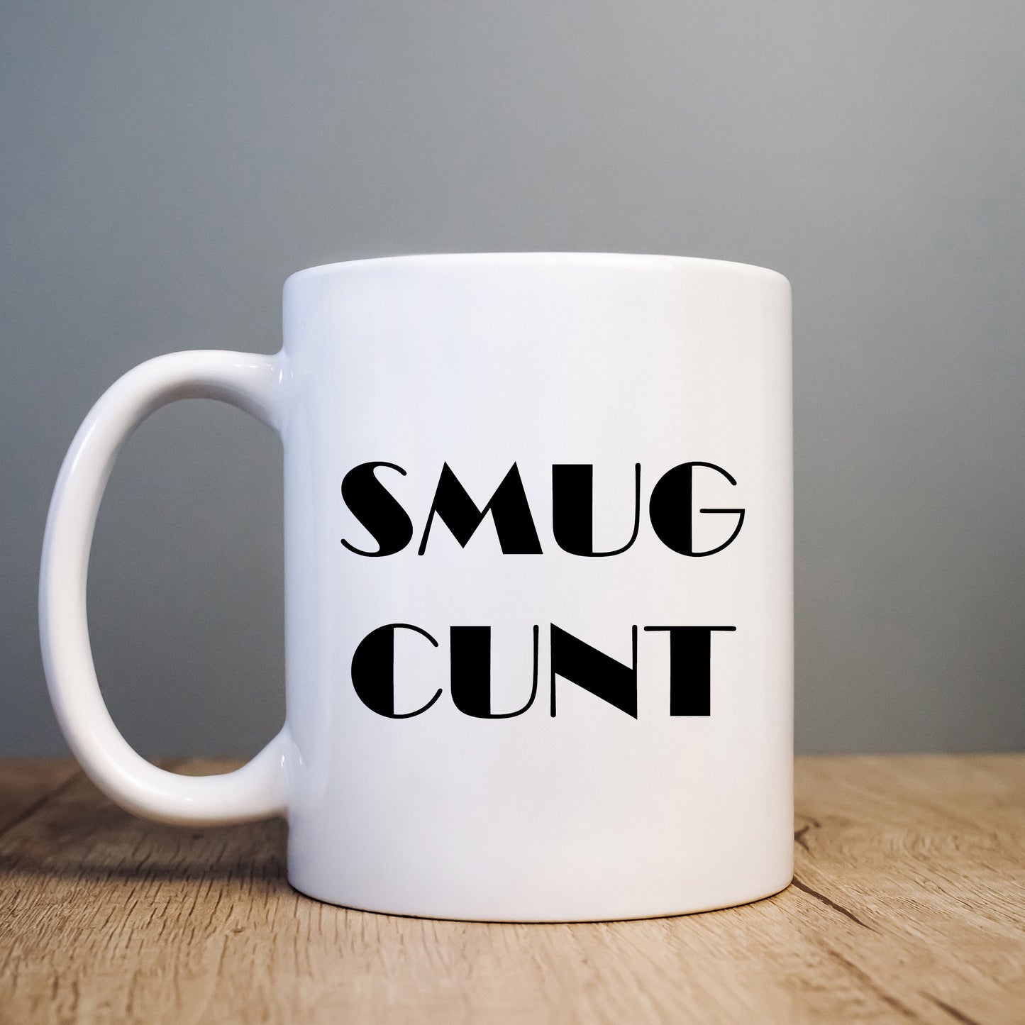 Smug Cunt Mug, Funny Rude Offensive Personalised Gift Cup