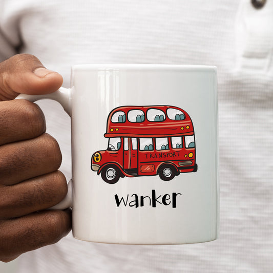 Bus Wanker Mug, Funny Rude Offensive Personalised Gift Cup