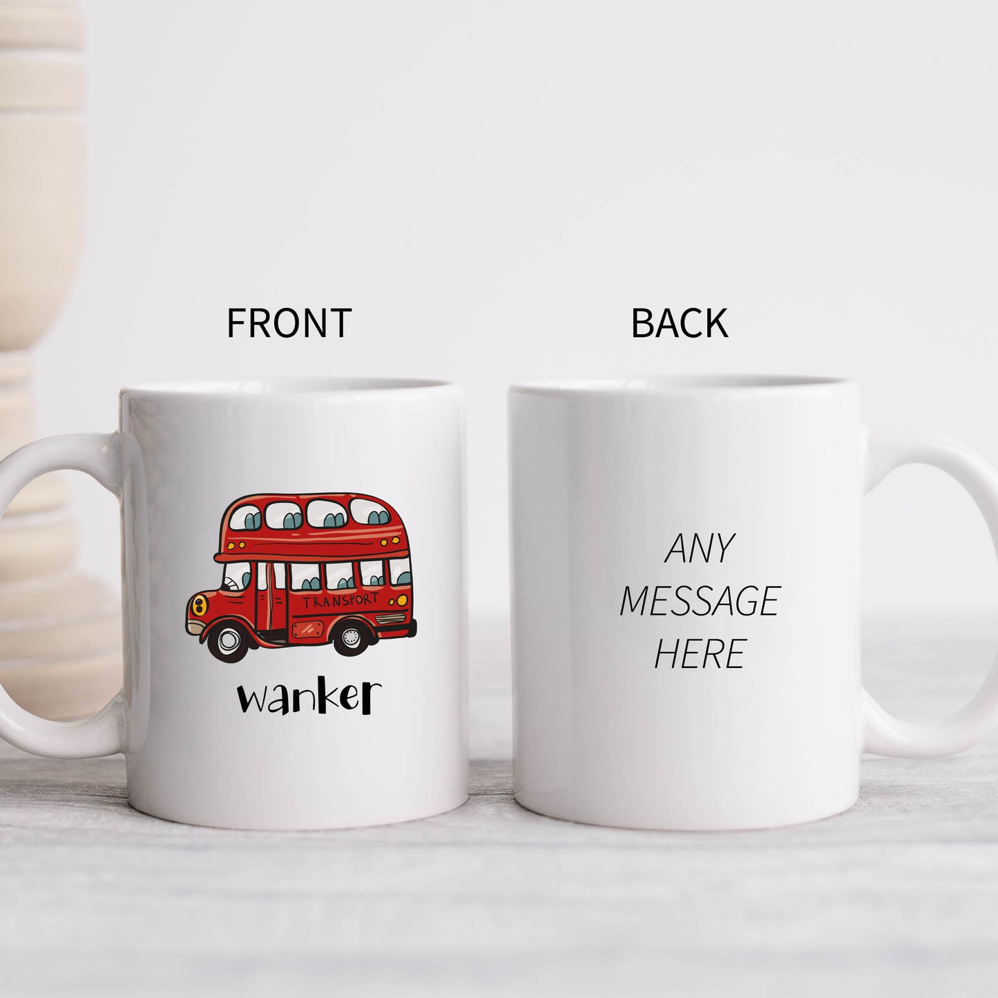 Bus Wanker Mug, Funny Rude Offensive Personalised Gift Cup