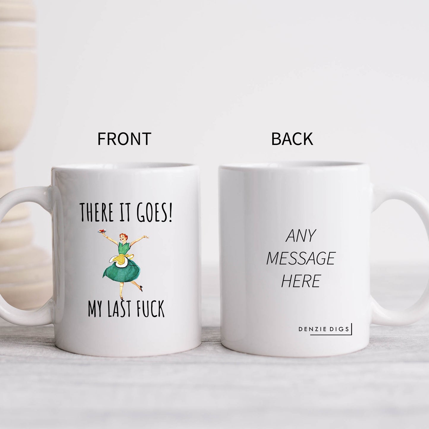 There It Goes, My Last Fuck Mug, Funny Rude Retro-Style Offensive Personalised Office Gift