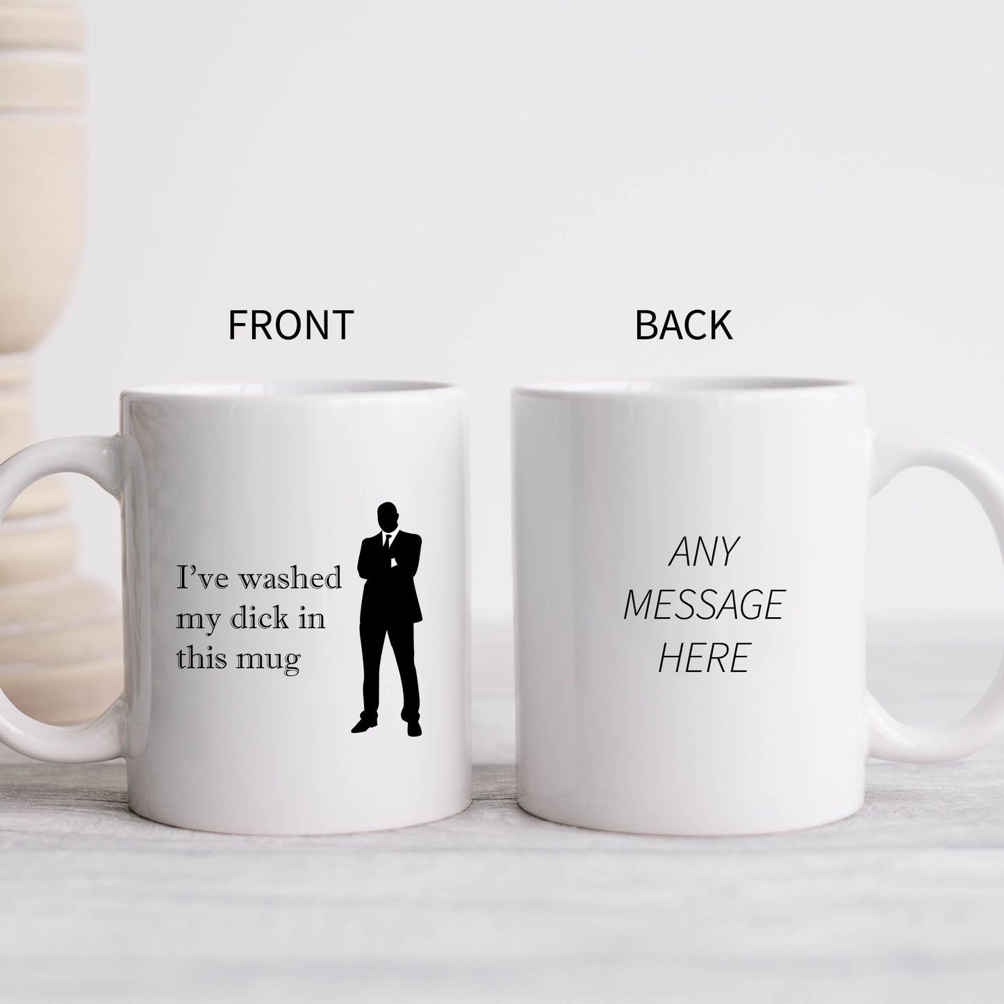 I've Washed My Dick in This Mug, Funny Offensive Rude Personalised Gift Cup