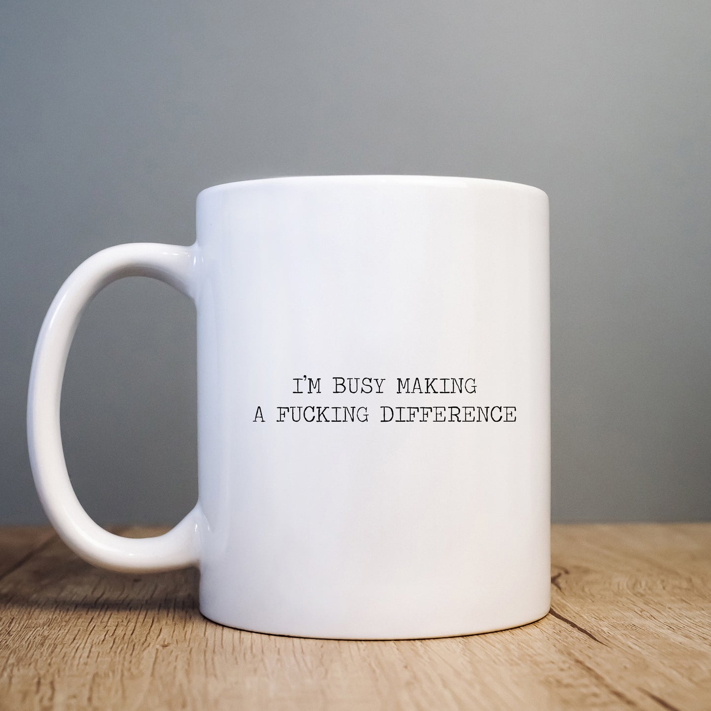 I'm Busy Making a Difference Mug, Funny Rude Work Gift Cup