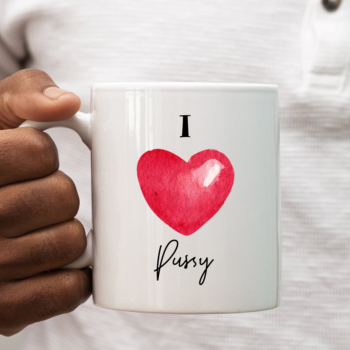 I Love Pussy Mug with Heart, Funny Rude Gift Cup