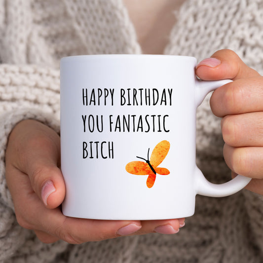 Happy Birthday You Fantastic Bitch Mug, Funny Rude Offensive Personalised Office Gift