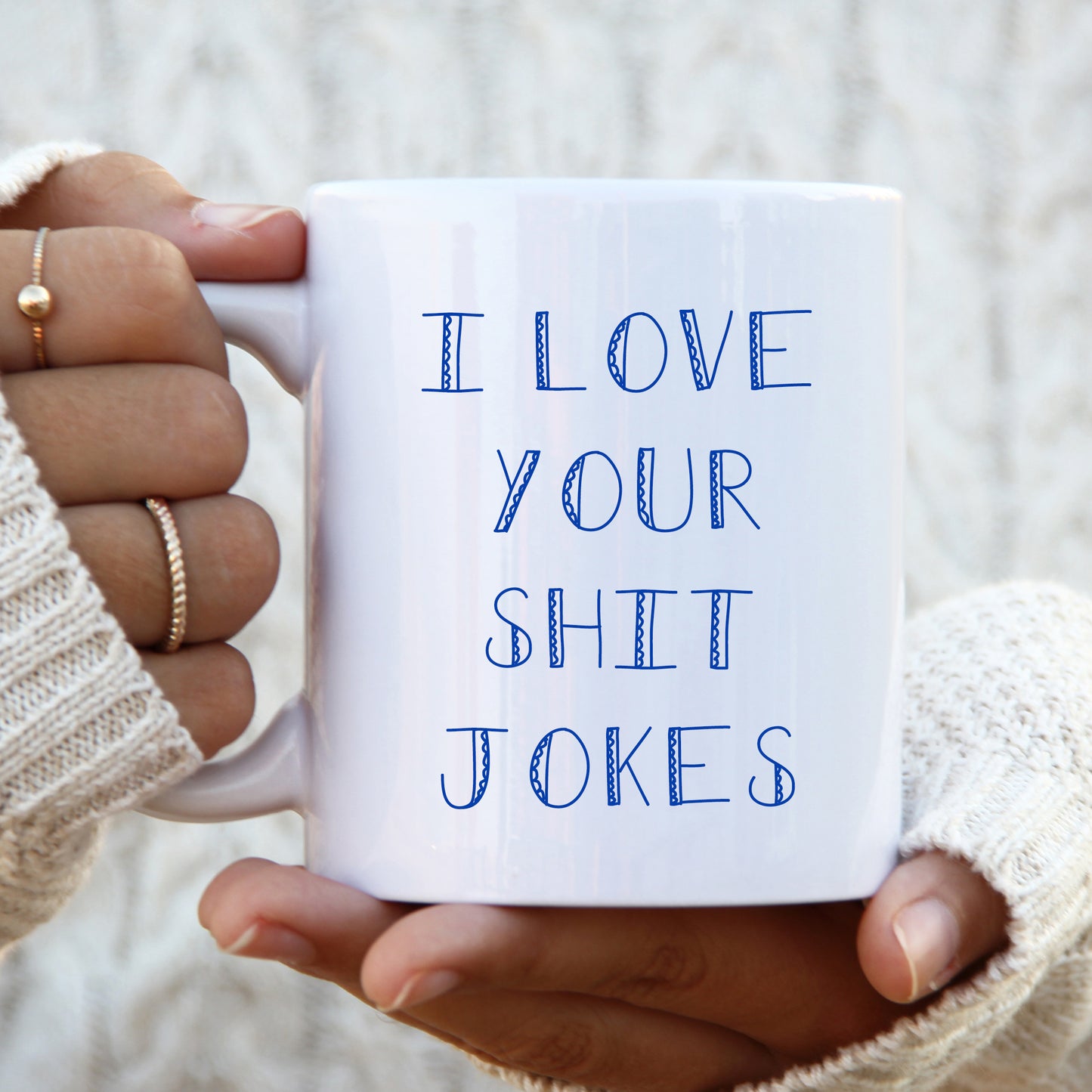 I Love Your Shit Jokes Mug, Funny Offensive Gift Cup