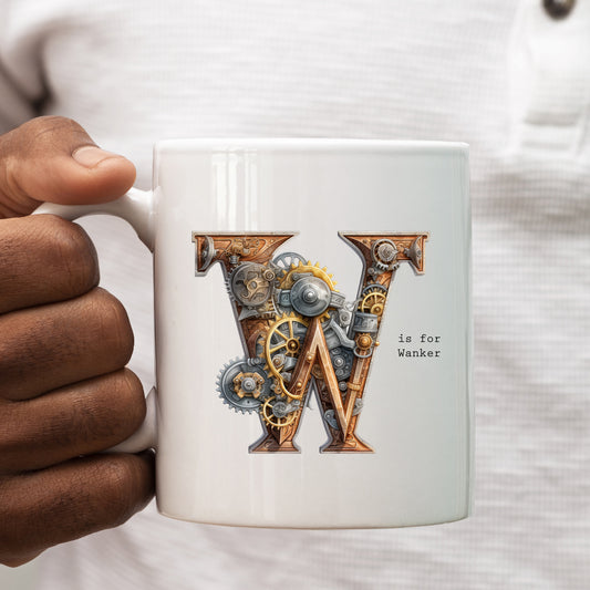 W is For Wanker Mug, Funny Offensive Hilarious Rude Personalised Gift Cup