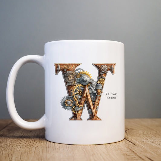 W is For Whore Mug, Funny Offensive Hilarious Rude Personalised Gift Cup