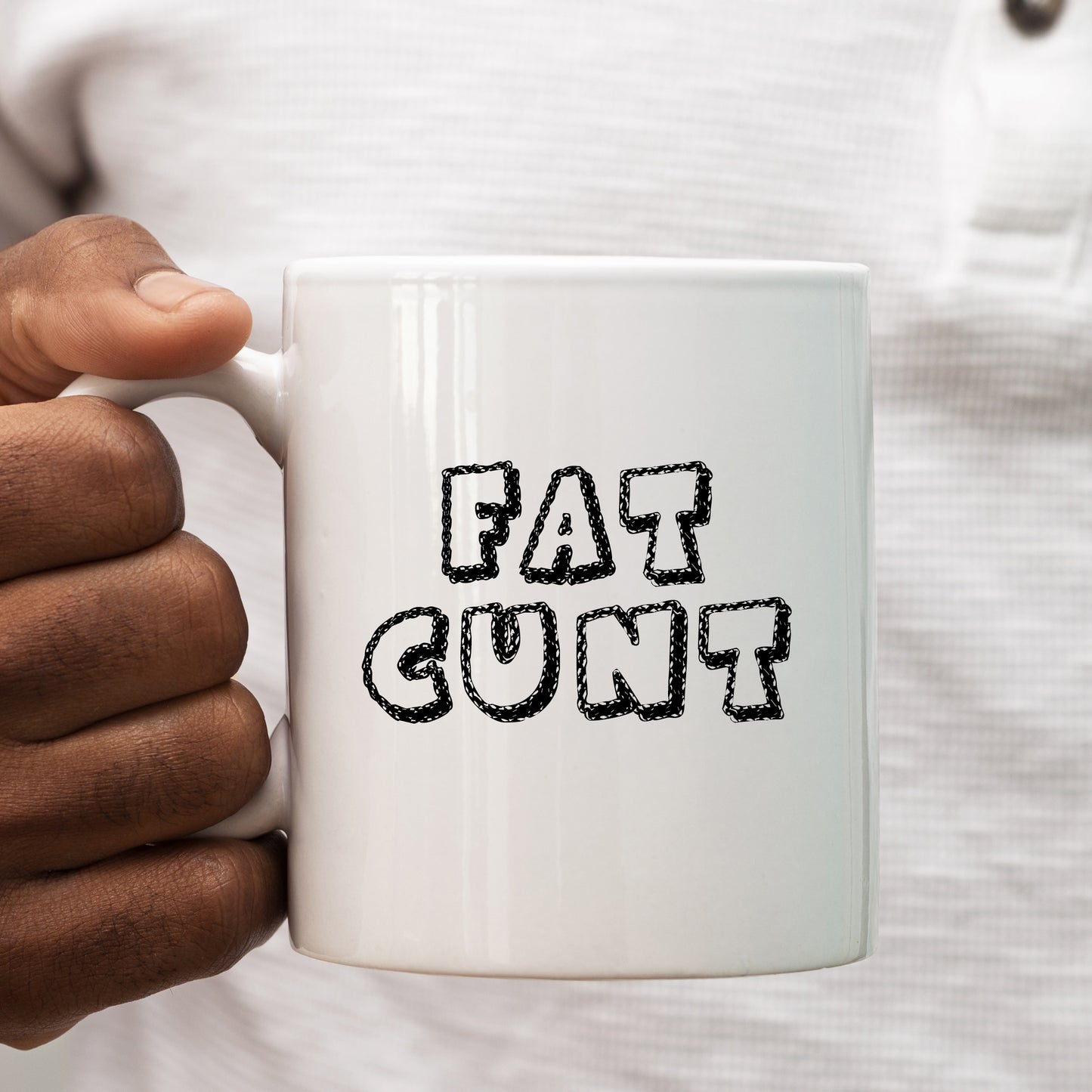 Fat Cunt Mug, Funny Rude Offensive Gift Cup