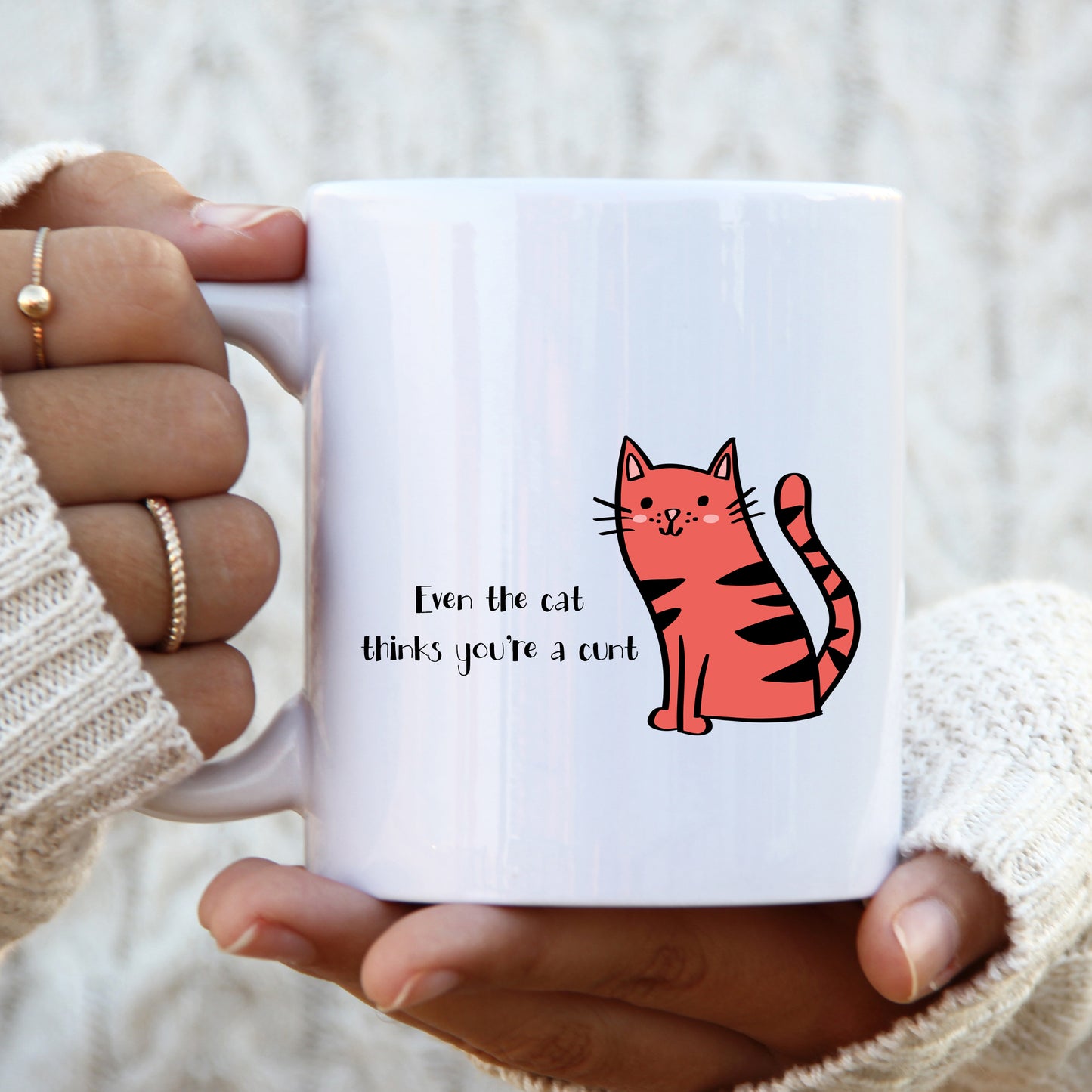 Even The Cat Thinks You're a Cunt Mug, Funny Rude Offensive Gift Cup