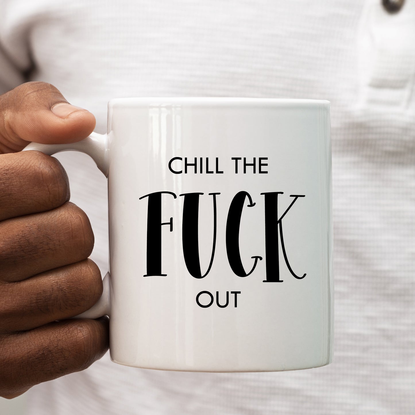 Chill The Fuck Out Mug, Funny Offensive Hilarious Rude Personalised Gift Cup