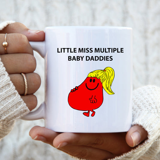 Little Miss Multiple Baby Daddies Mug, Funny Hilarious Offensive Rude Personalised Gift Cup